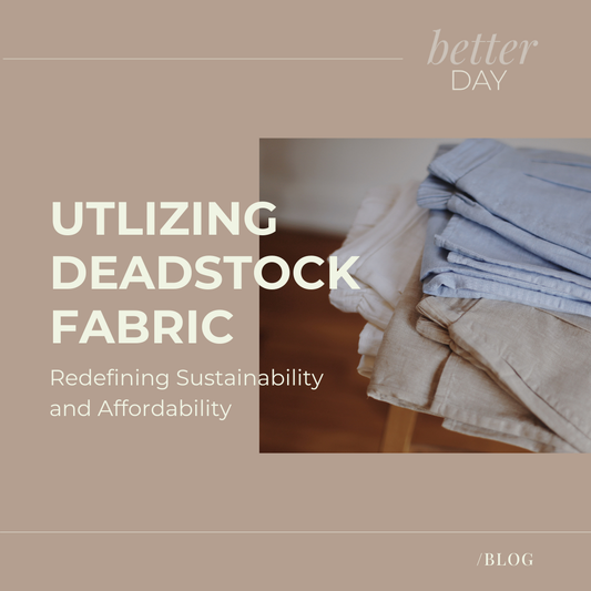 Utilizing Deadstocks: Redefining Sustainability and Affordability